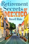 Cover: Retirement Secrets of Mexico - Russell Blake