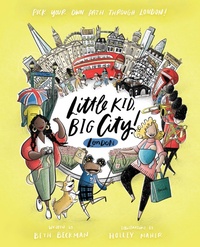 Abbildung von: Little Kid, Big City!: London - Quirk Books