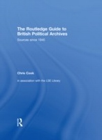Enlarge image Cover: The Routledge Guide to British Political Archives - Routledge