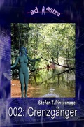 Cover: AD ASTRA / AD ASTRA 002: Grenzg&auml;nger - epubli