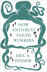 Enlarge image Cover: How Antitrust Failed Workers - Oxford University Press Inc