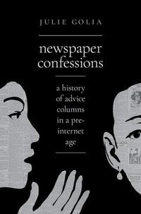 Enlarge image Cover: Newspaper Confessions - Oxford University Press Inc