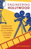 Cover: Engineering Hollywood - Oxford University Press Inc