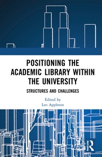Abbildung von: Positioning the Academic Library within the University - Routledge