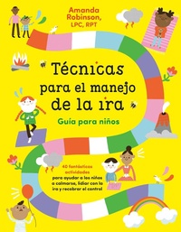 Abbildung von: Tecnicas para el manejo de la ira: Guia para ninos / Anger Management Skills Workbook for Kids - Penguin Young Readers