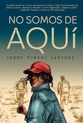 Cover: No somos de aqui / We Are Not from Here - Penguin Young Readers