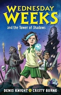 Enlarge image Cover: Wednesday Weeks and the Tower of Shadows - Lothian Books