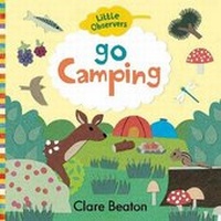 Abbildung von: Little Observers: Go Camping - Gibbs M. Smith Inc