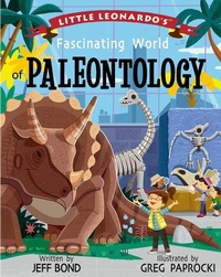 Abbildung von: Little Leonardo's Fascinating World of Paleontology - Gibbs M. Smith Inc