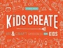 Cover: Kids Create - Gibbs M. Smith Inc