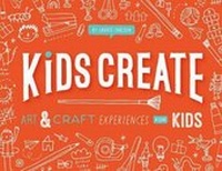 Abbildung von: Kids Create - Gibbs M. Smith Inc