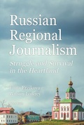Cover: Russian Regional Journalism - Peter Lang Verlag