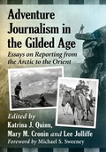 Cover: Adventure Journalism in the Gilded Age - McFarland & Co Inc