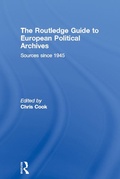 Cover: The Routledge Guide to European Political Archives - Routledge