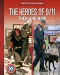 Cover: Heroes of 9/11: Then and Now - ABDO & Daughters