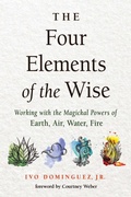 Cover: The Four Elements of the Wise - Weiser Books
