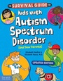 Cover: The Survival Guide for Kids with Autism Spectrum Disorder (And Their Parents) - Free Spirit Publishing Inc.,U.S.