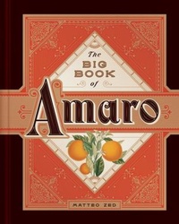 Abbildung von: The Big Book of Amaro - Countryman Press Inc.