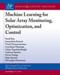 Cover: Machine Learning for Solar Array Monitoring, Optimization, and Control - Morgan & Claypool Publishers