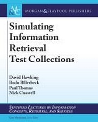 Enlarge image Cover: Simulating Information Retrieval Test Collections - Morgan & Claypool Publishers