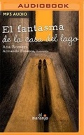Cover: El Fantasma de la Casa del Lago - Audible Studios on Brilliance