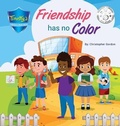 Cover: Friendship Has No Color - Ground Breaking Vision Inc.