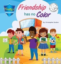 Enlarge image Cover: Friendship Has No Color - Ground Breaking Vision Inc.