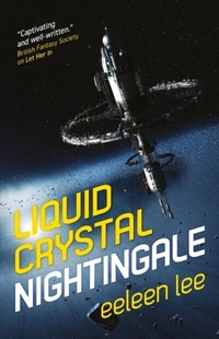 Abbildung von: Liquid Crystal Nightingale - Abaddon Books