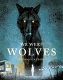 Cover: We Were Wolves - Andersen Press Ltd