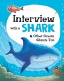 Cover: Interview with a Shark - Welbeck Children's Books