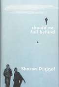 Cover: Should We Fall Behind - Bluemoose Books Ltd