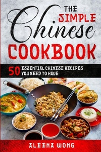 Abbildung von: The Simple Chinese Cookbook - Readers First Publishing LTD