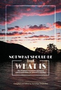 Cover: Not What Should be but What is - Hohm Press,U.S.