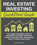 Cover: Real Estate Investing QuickStart Guide - Clydebank Media LLC