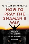 Cover: How to Pray the Shaman's Way - Hierophant Publishing