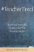 Cover: #TeacherTired - United House Publishing