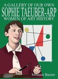 Cover: Sophie Taeuber-Arp - Melanie Baxter