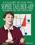Cover: Sophie Taeuber-Arp - Melanie Baxter