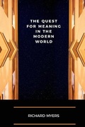 Cover: The Quest for Meaning in the Modern World - Atkin Books
