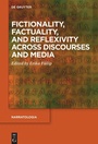 Cover: Fictionality, Factuality, and Reflexivity Across Discourses and Media - De Gruyter