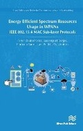 Cover: Energy Efficient Spectrum Resources Usage in WPANs - River Publishers