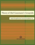 Cover: Theory of Abel Grassmann's Groupoids - Indo American Books