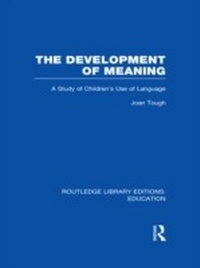 Abbildung von: The Development of Meaning (RLE Edu I) - Routledge