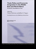 Cover: Trade Policy and Economic Integration in the Middle East and North Africa - Routledge