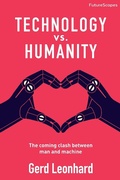 Cover: Technology vs. Humanity: The Coming Clash Between Man and Machine - The Futures Agency