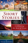 Cover: Short Stories by Texas Authors (Volume 6) - Volume 6