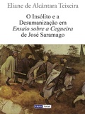 Cover: O Ins&oacute;lito e a Desumaniza&ccedil;&atilde;o em Ensaio sobre a Cegueira de Jos&eacute; Saramago - Ed. Vercial