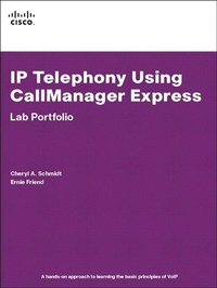 Enlarge image Cover: IP Telephony Using CallManager Express Lab Portfolio - Cisco Press