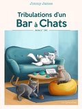 Cover: Tribulations d'un Bar &agrave; Chats - Books on Demand