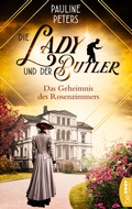 Cover: Die Lady und der Butler - Das Geheimnis des Rosenzimmers - beTHRILLED